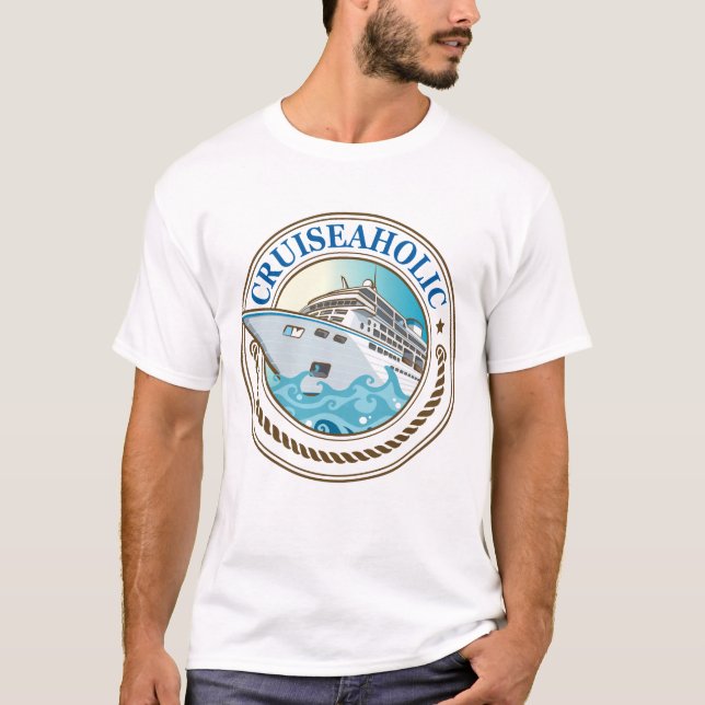 Cruiseaholic Cruise Ship Vacation Cruising Lover T-Shirt (Front)