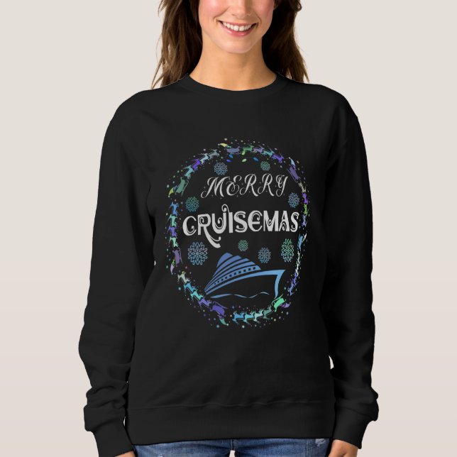 Cruisemas Cruise Ship Christmas Party Family Trip  Sweatshirt (Front)