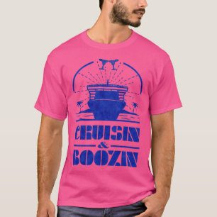 Cruisin and Boozin Cruise Group Vacation Trip T-Shirt