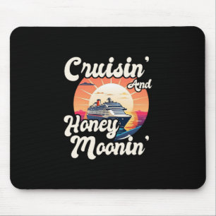Cruisin' And Honey Moonin' - Matching Newlyweds  Mouse Pad