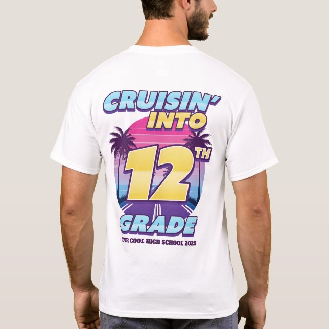 Cruisin’ Back to School 12th Grade Front & Back T-Shirt (Back)