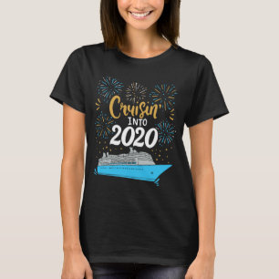 Cruisin' Into 2020 Happy New Year Vacation Cruise T-Shirt