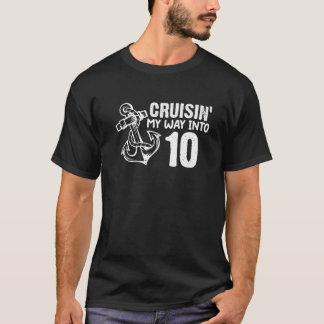 Cruisin' My Way Into 10 Funny 10Th Birthday Anchor T-Shirt