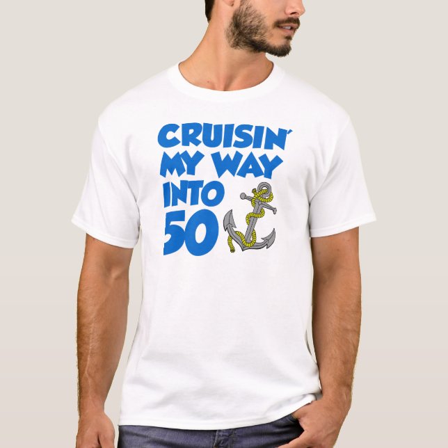 Cruisin' My Way Into 50 T-Shirt (Front)