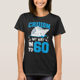 Cruisin My Way Into 60 Year Old Bday 60th Birthday T-Shirt