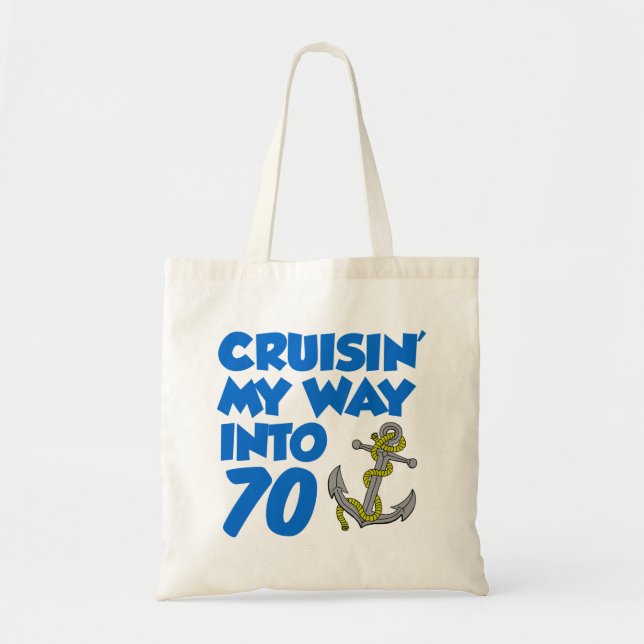 Cruisin' My Way Into 70 Tote Bag (Front)
