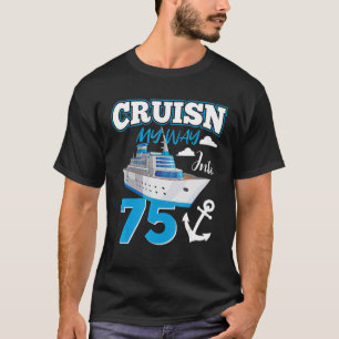 Cruisin My Way Into 75 Year Old 75th Birthday Squa T-Shirt