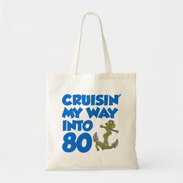 Cruisin' My Way Into 80 Cartoon Anchor Tote Bag (Front)