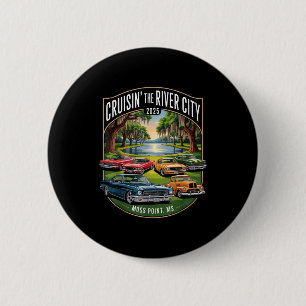 Cruisin The River City 2025 Moss Int Ms Clic Car D 6 Cm Round Badge