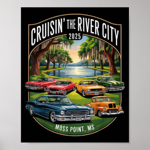 Cruisin The River City 2025 Moss Int Ms Clic Car D Poster