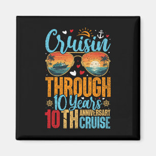 Cruisin Through 10 Years 10th Wedding Anniversary Magnet