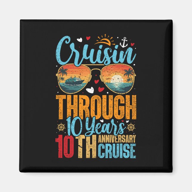 Cruisin Through 10 Years 10th Wedding Anniversary  Magnet (Front)