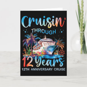 Cruisin Through 12 Years 12th Anniversary Cruise T Card