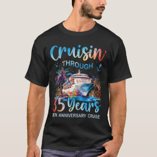 Cruisin Through 35 Years 35th Anniversary Cruise T T-Shirt