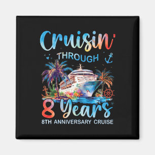 Cruisin Through 8 Years 8th Anniversary Cruise Tri Magnet
