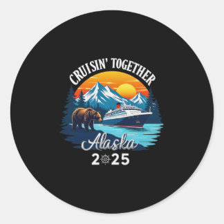 Cruisin Together Alaska 2025 Family Friend Alaska Classic Round Sticker