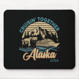 Cruisin Together Alaska 2025 Family Friend Alaska  Mouse Pad