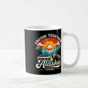 Cruisin Together Alaska 2026 Cruise Family Trip Coffee Mug