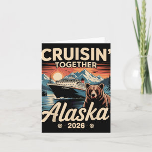 Cruisin Together Alaska 2026 Family Friend Alaska Card