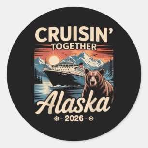 Cruisin Together Alaska 2026 Family Friend Alaska  Classic Round Sticker