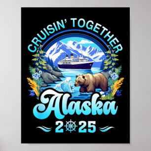 Cruisin Together Alaska Family Friend Alaska Cruis Poster
