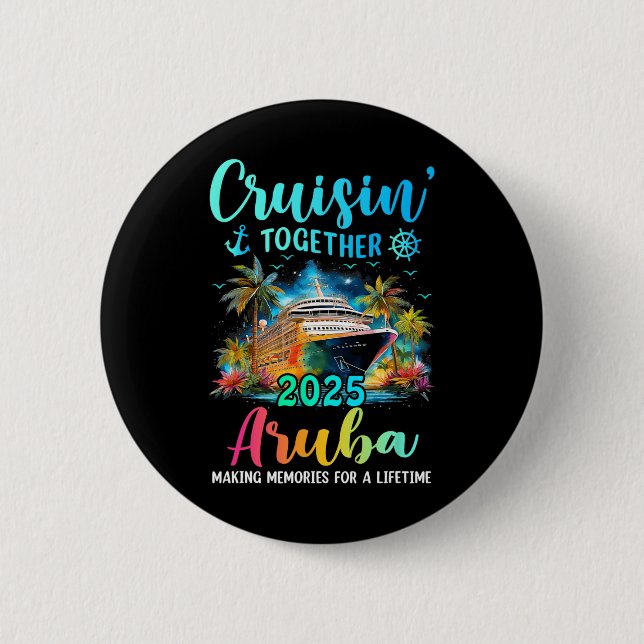 Cruisin' Together Aru 2025 Family Cruise Vacation  6 Cm Round Badge (Front)
