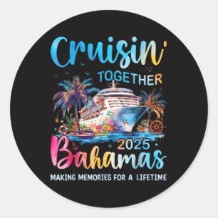 Cruisin Together Bahamas 2025 Family Cruise Bahama Classic Round Sticker