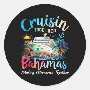 Cruisin Together Bahamas 2025 Making Memories Baha Classic Round Sticker