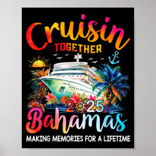Cruisin Together Bahamas 2025 Shirt Family Cruise Poster