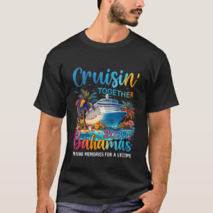 Cruisin Together Bahamas 2026 Matching Family Crui T-Shirt