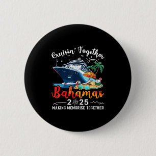 Cruisin Together Bahamas Vacation Beach 2025 Memor 6 Cm Round Badge
