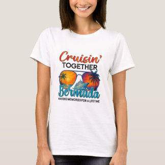 Cruisin Together Bermuda 2025 Friends Bermuda Crui T-Shirt
