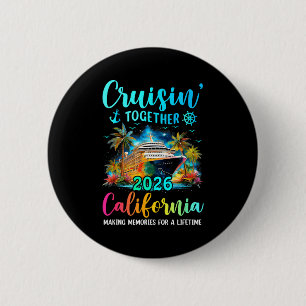 Cruisin' Together California 2026 Family Cruise Va 6 Cm Round Badge