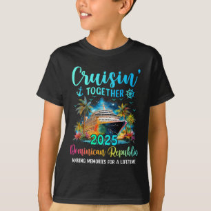 Cruisin' Together Dominican Republic 2025 Family C T-Shirt