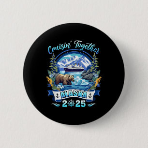 Cruisin Together Matching Family Friends Alaska Cr 6 Cm Round Badge