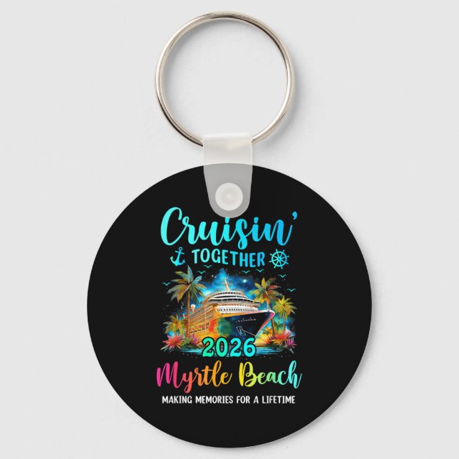 Cruisin' Together Myrtle Beach 2026 Family Cruise  Key Ring (Front)