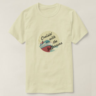 Cruisin' with - custom group or family name cruise T-Shirt