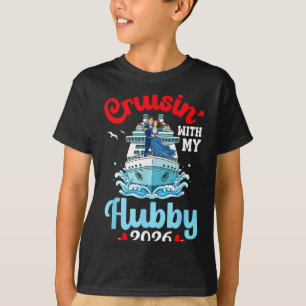 Cruisin With My Hubby 2026 Romantic Couple Cruise  T-Shirt