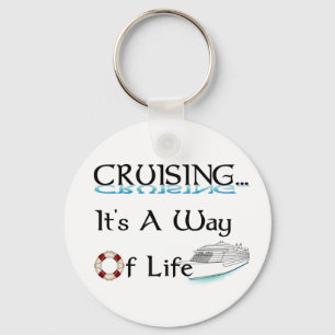 Cruising... A Way Of Life Key Ring