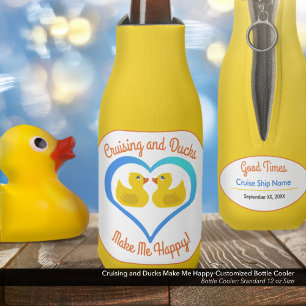 Cruising and Ducks Make Me Happy-Customised Bottle Cooler