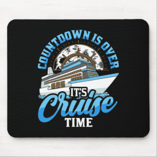Cruising Boat Countdown Is Over It's Cruise Time C Mouse Pad