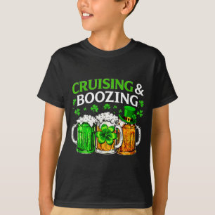 Cruising boozing irish drinking st patricks day T-Shirt