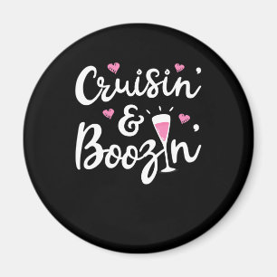 Cruising Cruising And Boozin Cruise Ship Drinkin Magnet