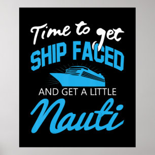 Cruising  Funny Boat Party Shipfaced Family Cruise Poster