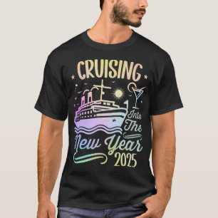 Cruising Into 2025 New Years Eve Party Favours Fam T-Shirt
