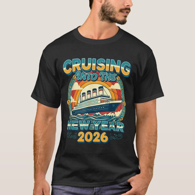 Cruising Into 2026 New Year Eve Celebration Family T-Shirt (Front)