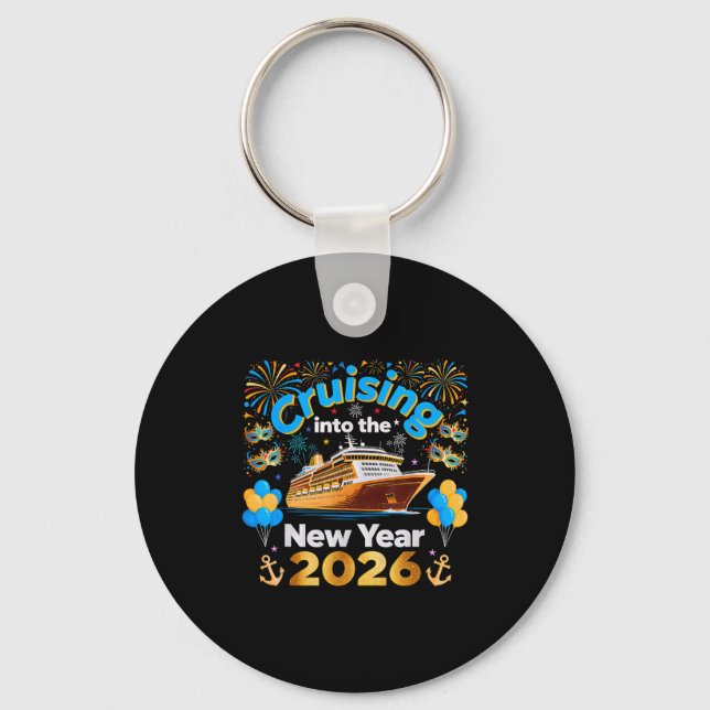 Cruising Into 2026 New Year’s Eve Cruise Vacation  Key Ring (Front)