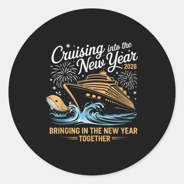 Cruising Into 2026 New Years Eve Party Cruise Fami Classic Round Sticker (Front)