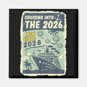 Cruising Into 2026 New Years With Family Friends E Magnet