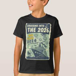 Cruising Into 2026 New Years With Family Friends E T-Shirt
